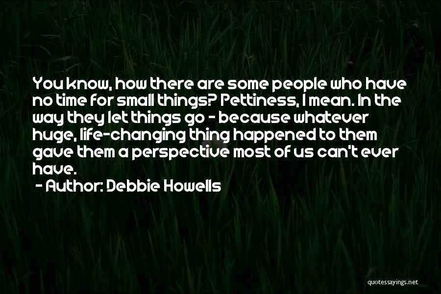 Howells Quotes By Debbie Howells