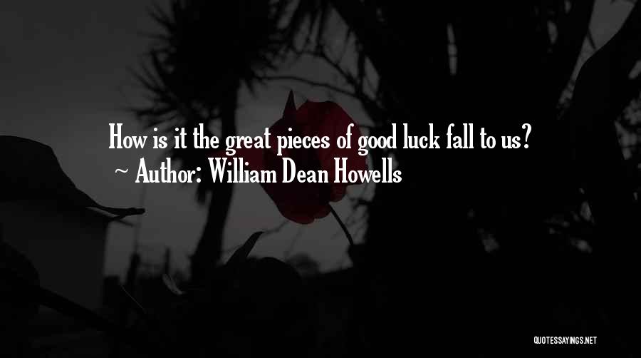 Howells Quotes By William Dean Howells