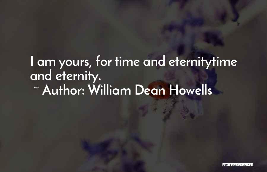 Howells Quotes By William Dean Howells