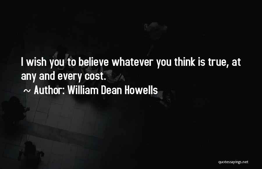 Howells Quotes By William Dean Howells