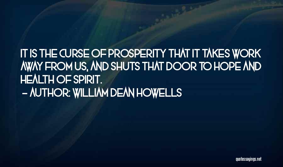 Howells Quotes By William Dean Howells