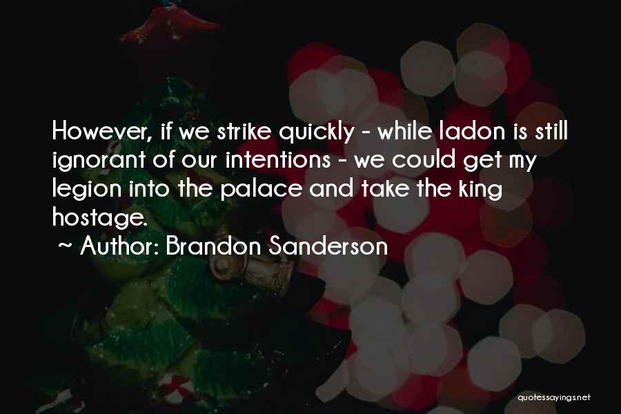However Quotes By Brandon Sanderson