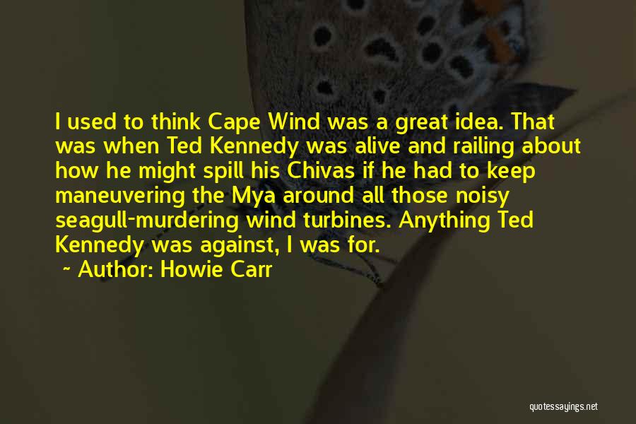 Howie Carr Quotes 263219