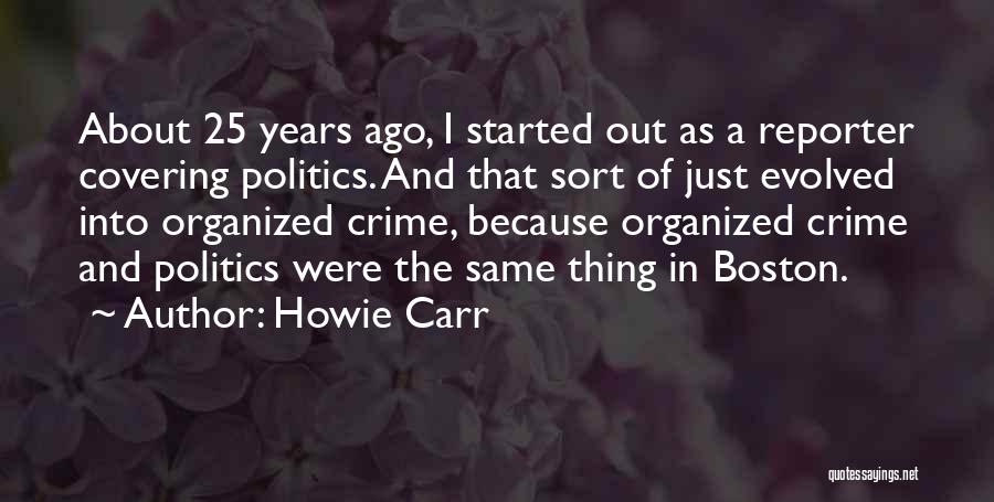 Howie Carr Quotes 742508