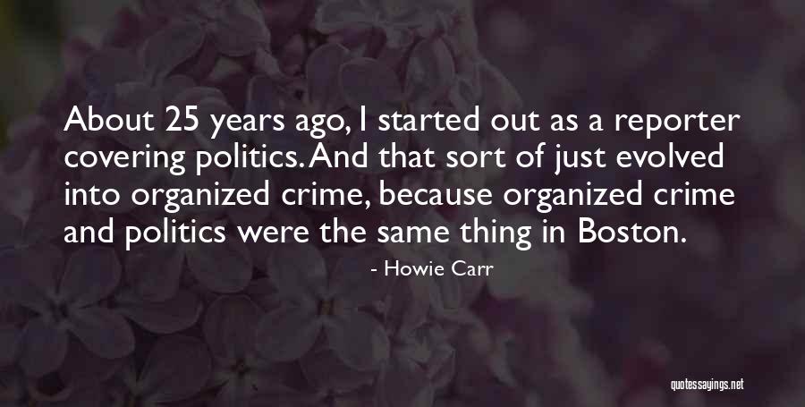 Howie Carr Quotes 742508