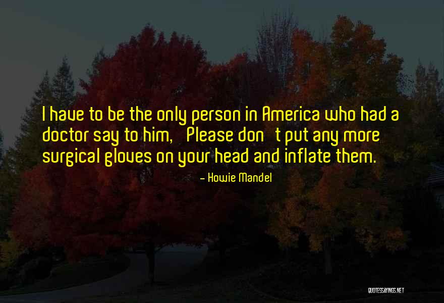 Howie Mandel Quotes 1027289 Howie Mandel Quotes 1027289