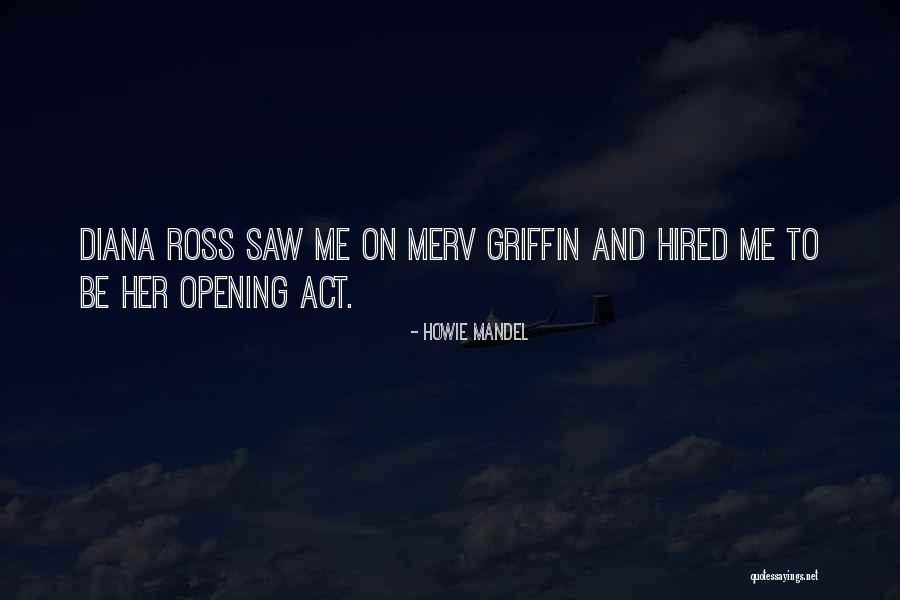 Howie Mandel Quotes 1061008 Howie Mandel Quotes 1061008