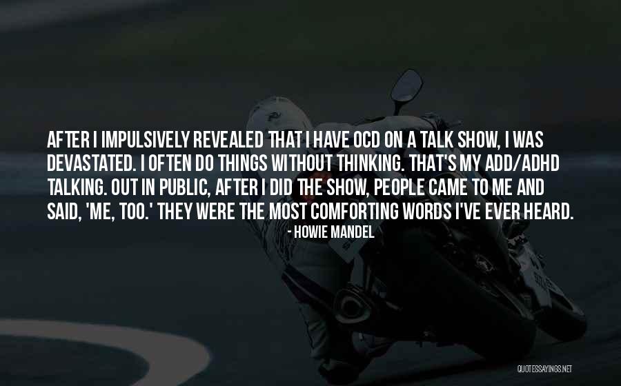 Howie Mandel Quotes 1270660 Howie Mandel Quotes 1270660