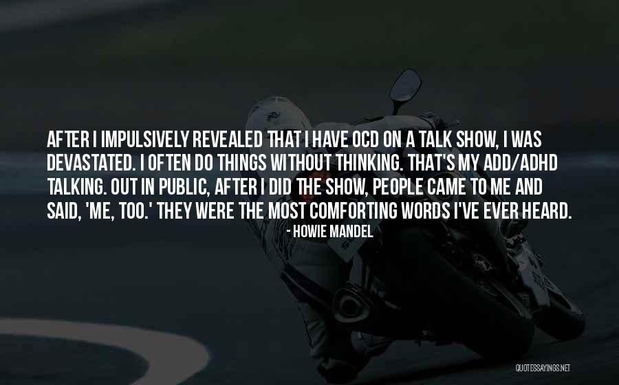 Howie Mandel Quotes 1270660