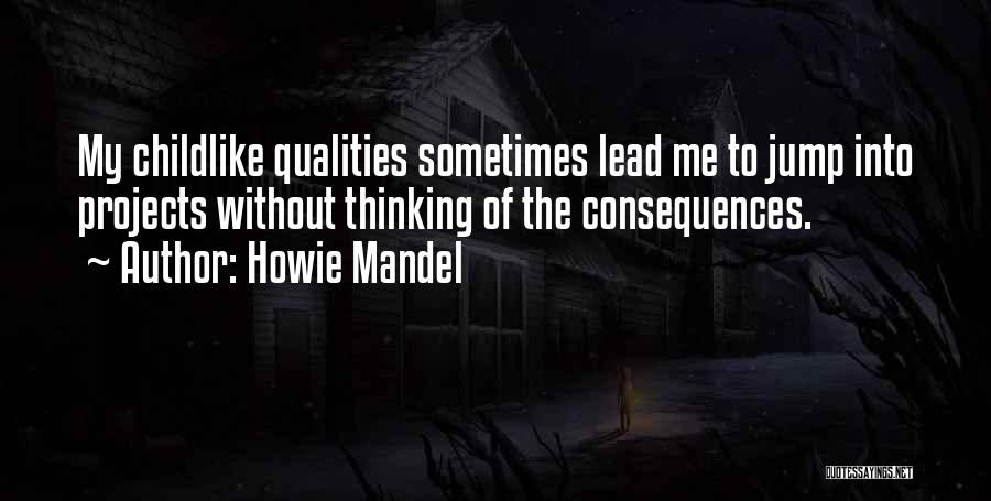 Howie Mandel Quotes 1818074