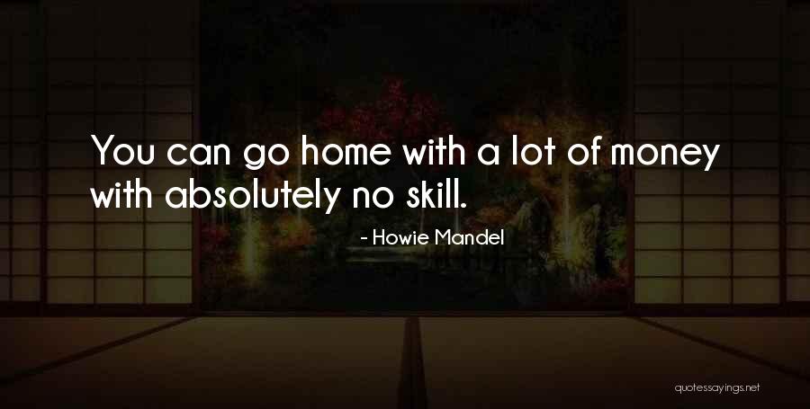Howie Mandel Quotes 1986028 Howie Mandel Quotes 1986028