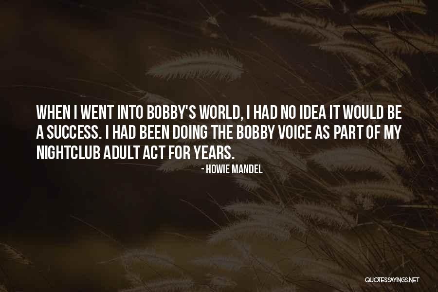 Howie Mandel Quotes 1999348