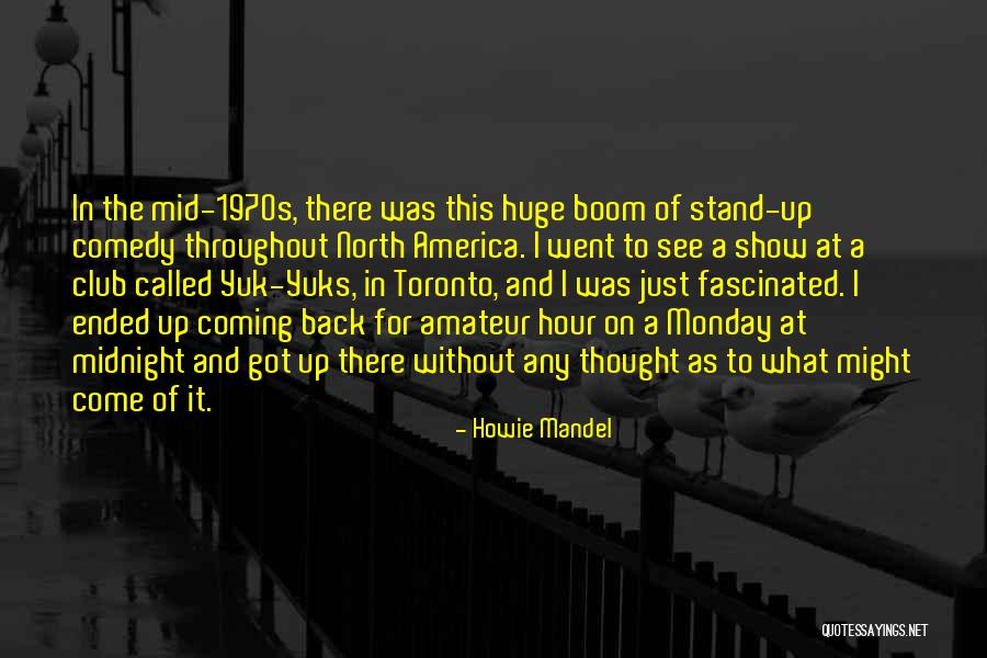 Howie Mandel Quotes 2038245 Howie Mandel Quotes 2038245