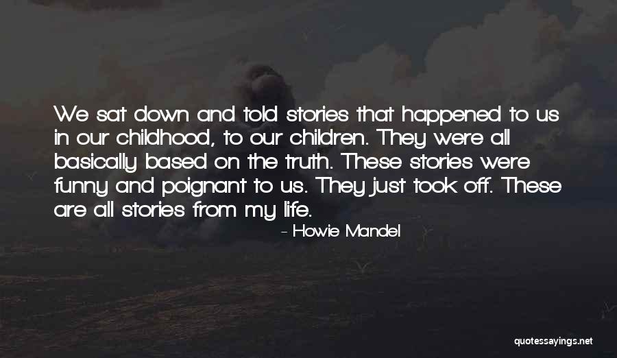 Howie Mandel Quotes 214922