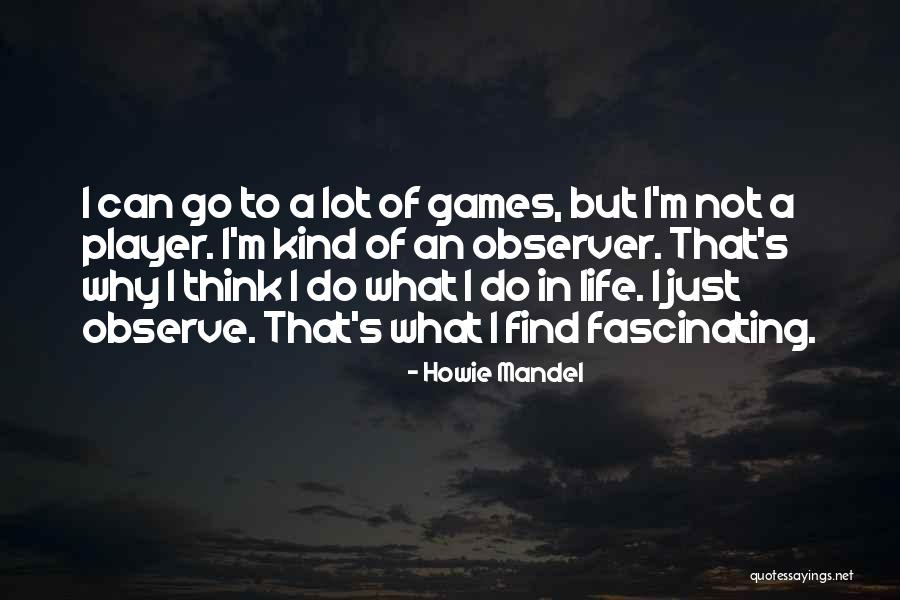 Howie Mandel Quotes 2262742 Howie Mandel Quotes 2262742