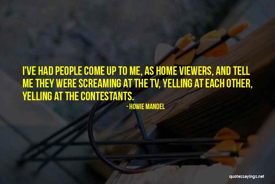 Howie Mandel Quotes 388665 Howie Mandel Quotes 388665