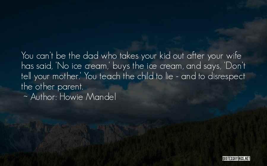 Howie Mandel Quotes 407166
