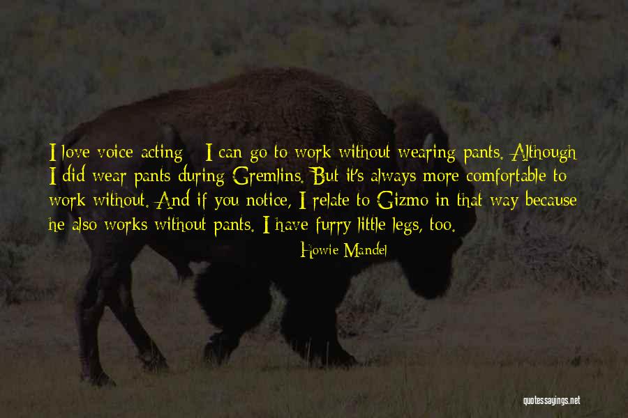 Howie Mandel Quotes 512441 Howie Mandel Quotes 512441