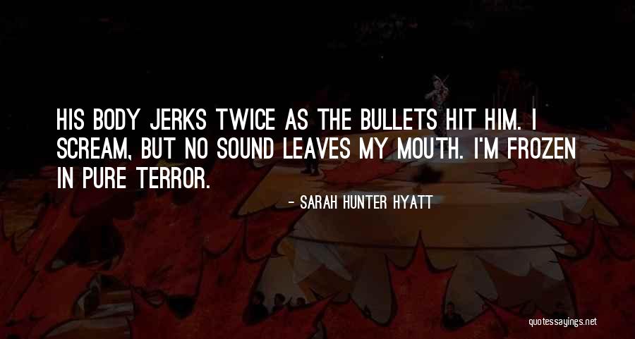 Howington Burrell Quotes By Sarah Hunter Hyatt Howington Burrell Quotes By Sarah Hunter Hyatt