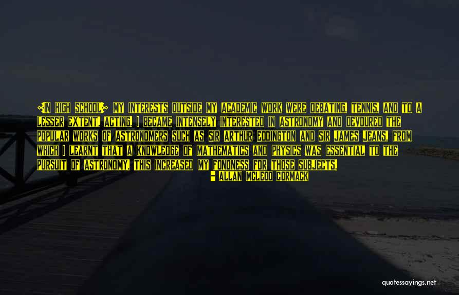 Howkins Fisico Quotes By Allan McLeod Cormack Howkins Fisico Quotes By Allan McLeod Cormack
