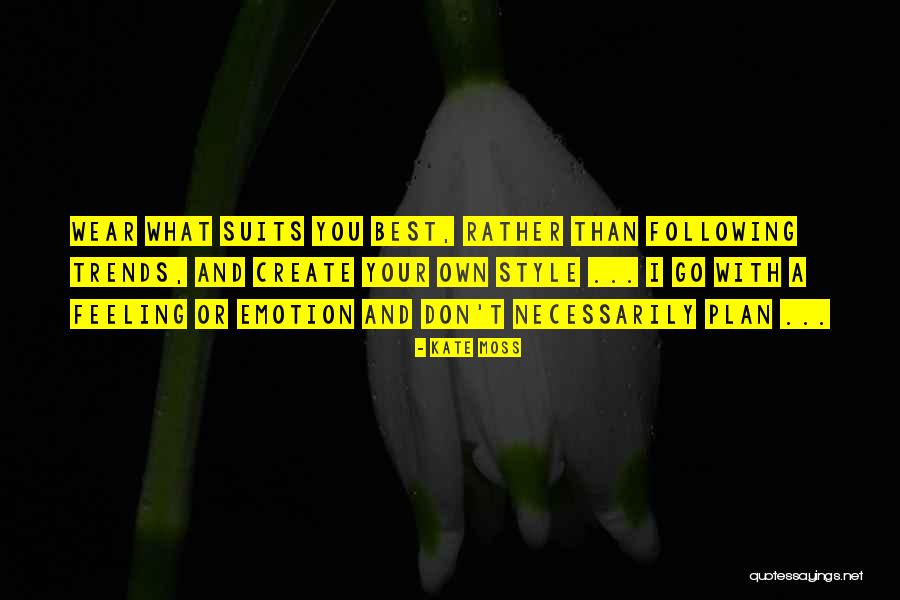 Howlers Quotes By Kate Moss Howlers Quotes By Kate Moss