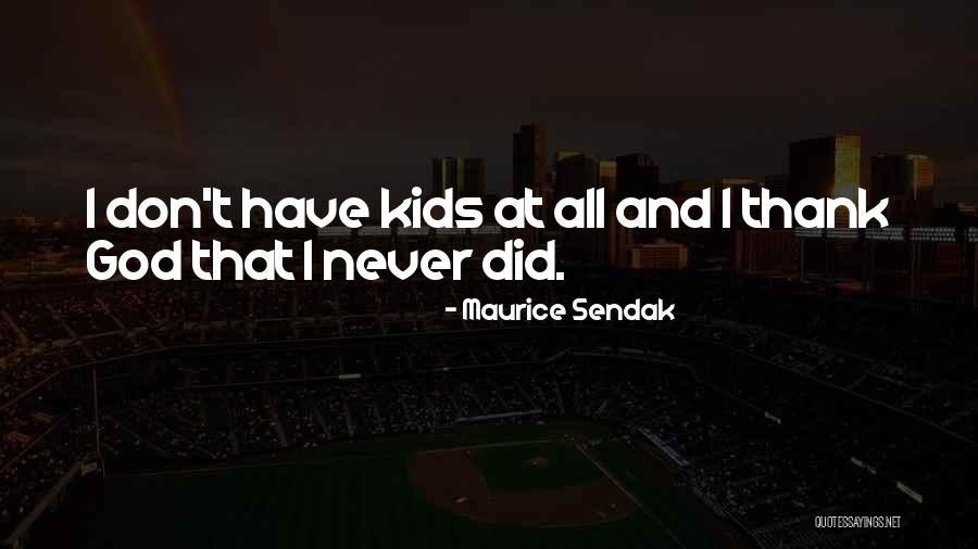 Howles Maple Quotes By Maurice Sendak