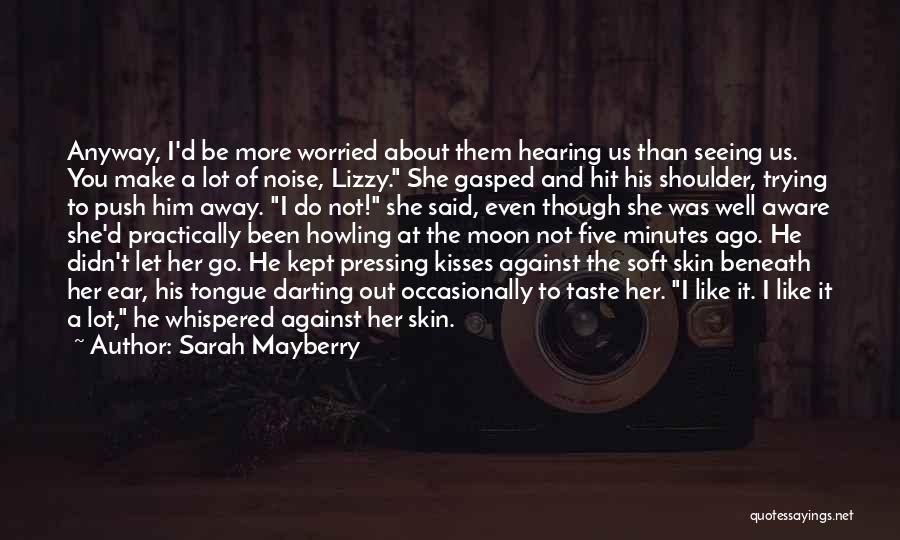 Howling At The Moon Quotes By Sarah Mayberry