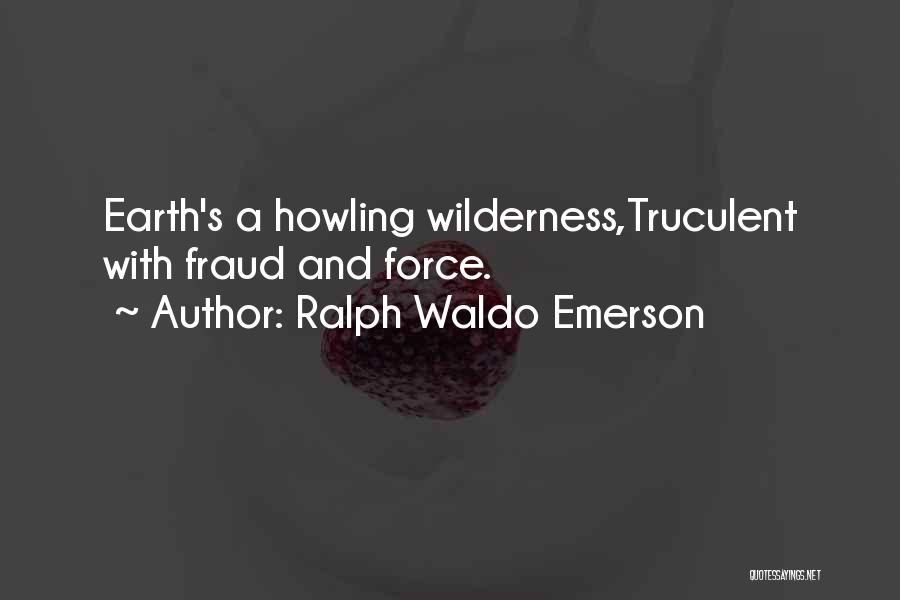 Howling Quotes By Ralph Waldo Emerson