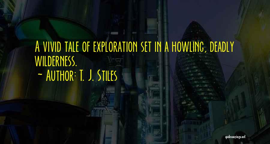 Howling Quotes By T. J. Stiles