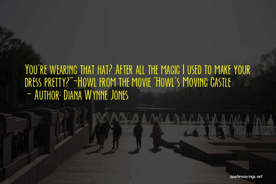 Howl's Moving Castle Quotes By Diana Wynne Jones