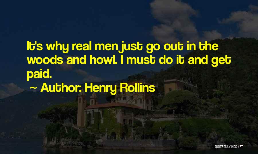 Howl's Quotes By Henry Rollins