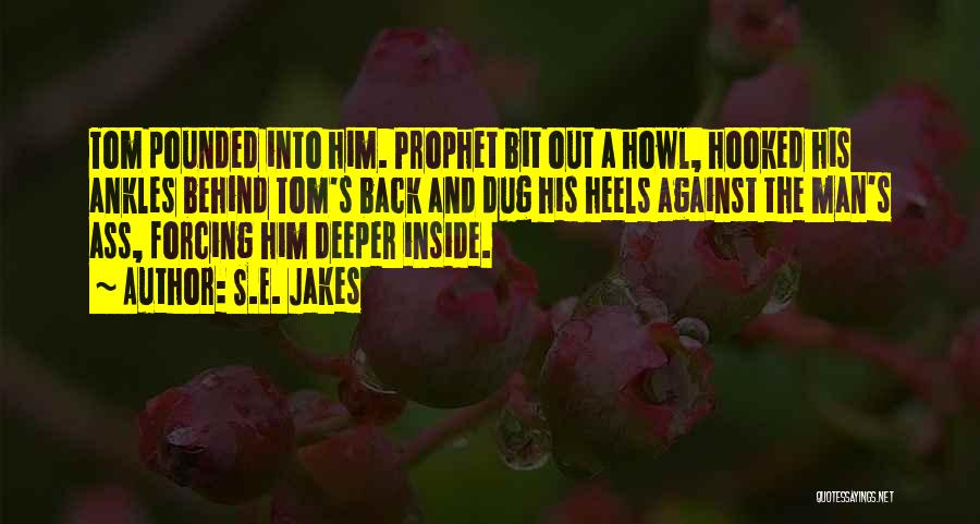 Howl's Quotes By S.E. Jakes