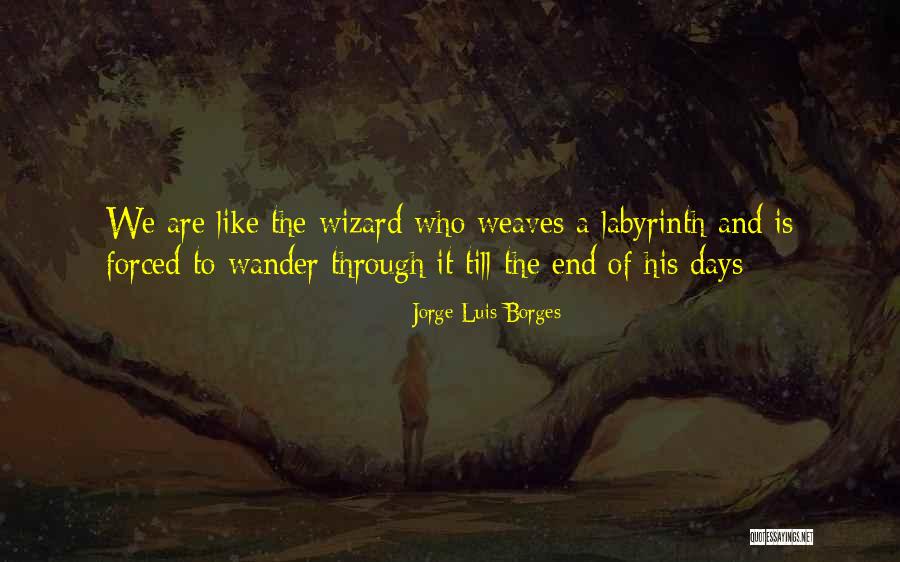 Howrigan Farms Quotes By Jorge Luis Borges Howrigan Farms Quotes By Jorge Luis Borges