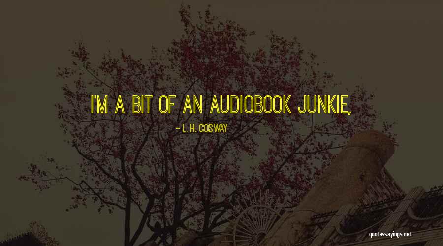 Howshalltheyhear Quotes By L. H. Cosway Howshalltheyhear Quotes By L. H. Cosway