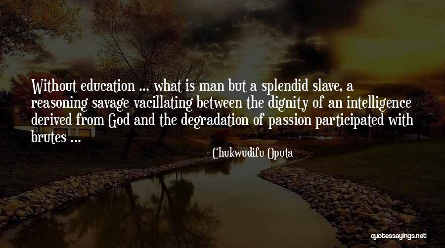 Howsoeer Quotes By Chukwudifu Oputa Howsoeer Quotes By Chukwudifu Oputa