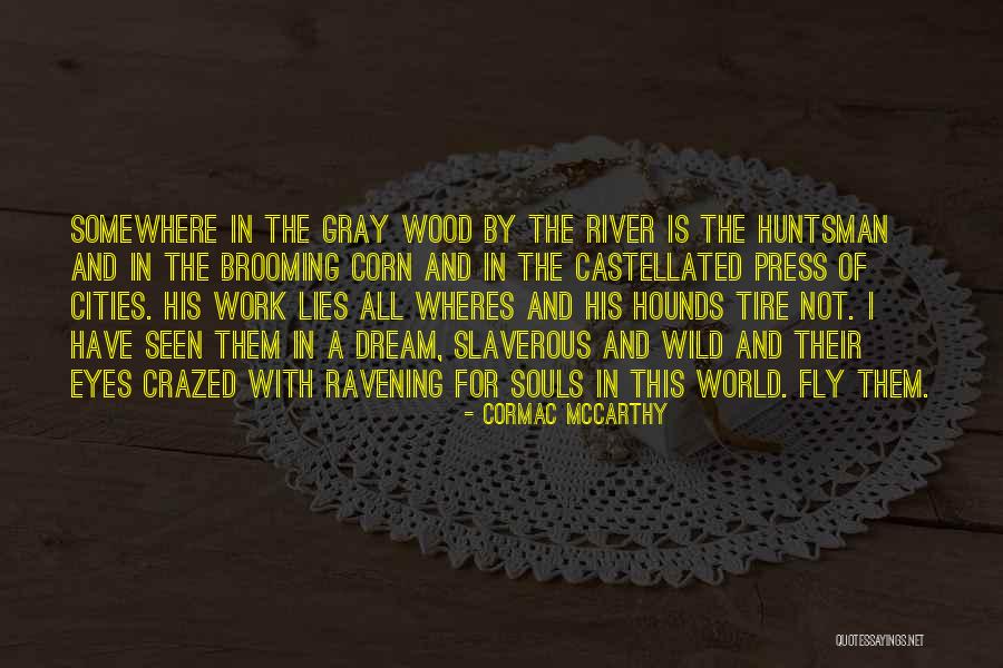 Hoxsey Quotes By Cormac McCarthy Hoxsey Quotes By Cormac McCarthy
