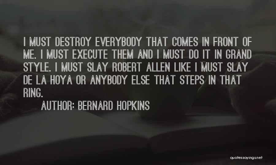 Hoya Quotes By Bernard Hopkins