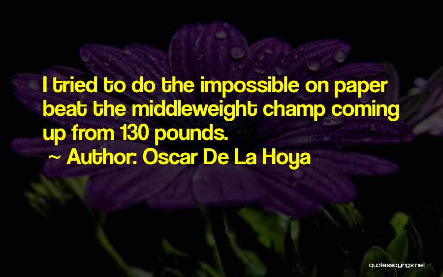 Hoya Quotes By Oscar De La Hoya