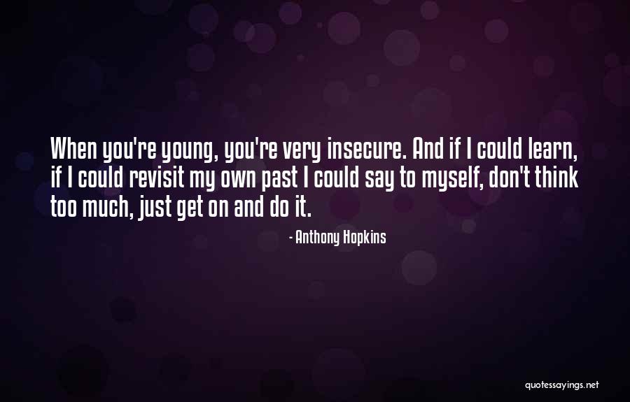Hoyos Labs Quotes By Anthony Hopkins Hoyos Labs Quotes By Anthony Hopkins