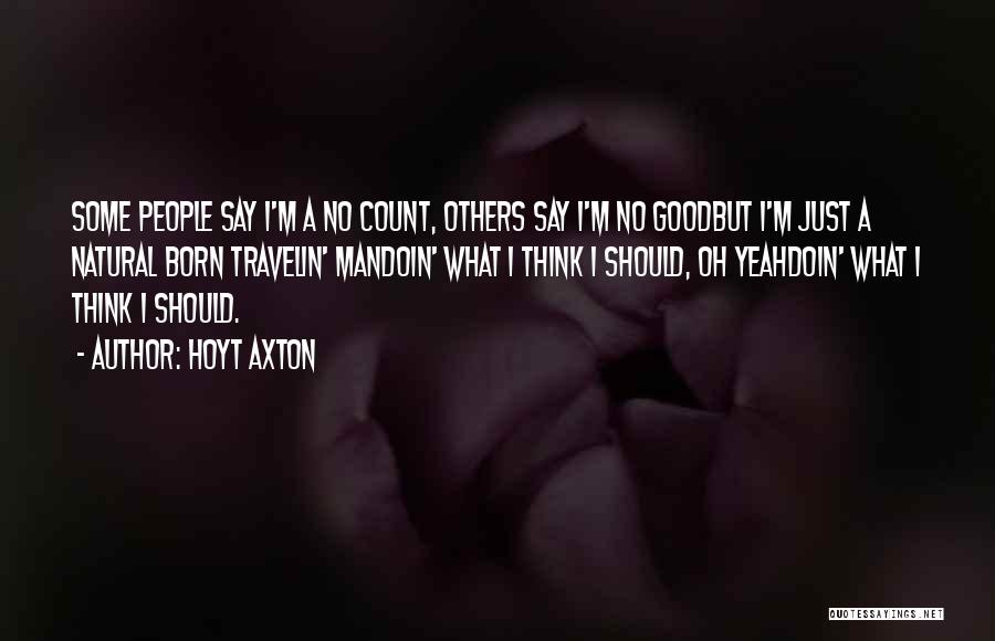 Hoyt Axton Quotes 170652