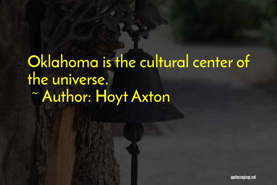 Hoyt Axton Quotes 213291
