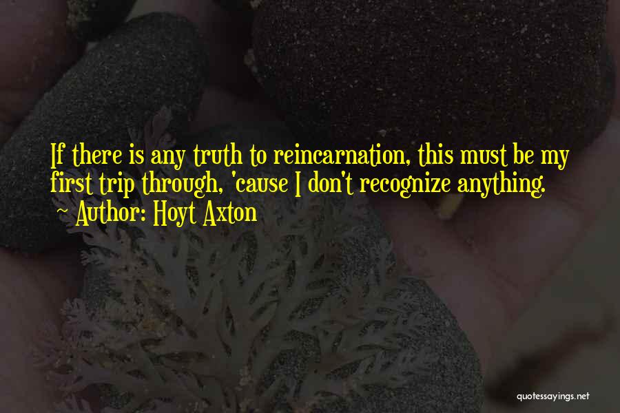 Hoyt Axton Quotes 750971