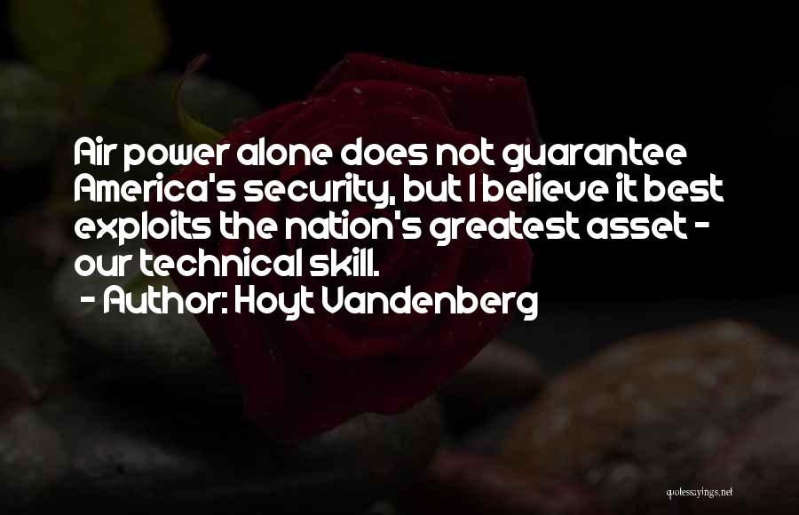 Hoyt Vandenberg Quotes 1362709