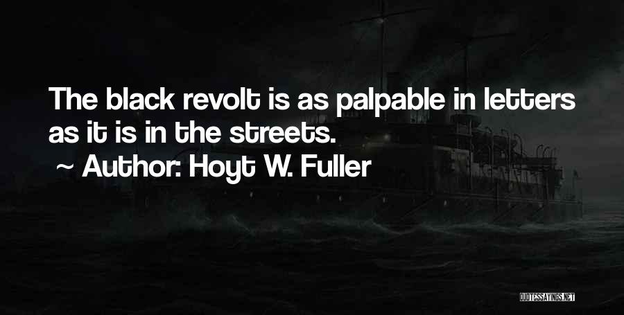 Hoyt W. Fuller Quotes 1176242