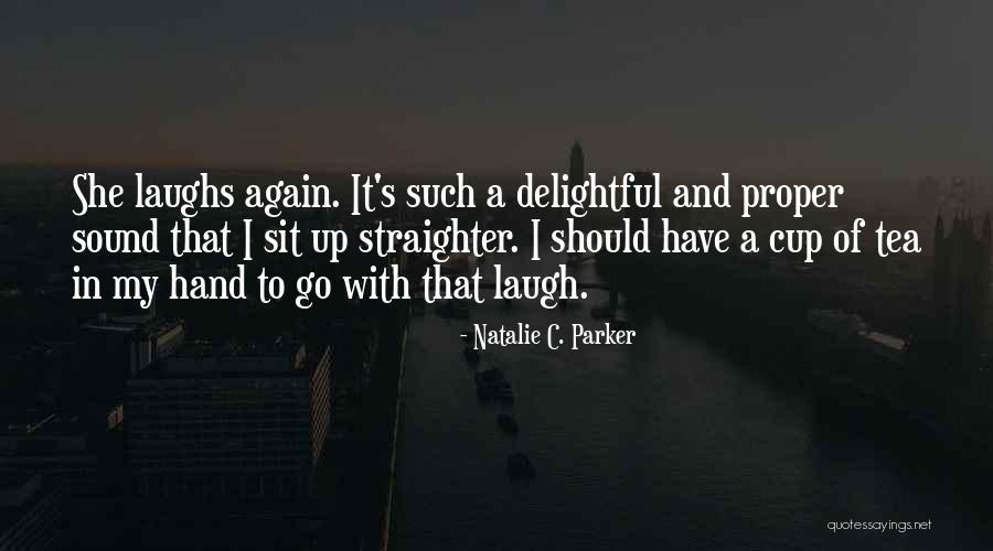 Hoyte Van Hoytema Quotes By Natalie C. Parker Hoyte Van Hoytema Quotes By Natalie C. Parker