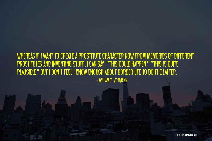 Hoyte Van Hoytema Quotes By William T. Vollmann Hoyte Van Hoytema Quotes By William T. Vollmann