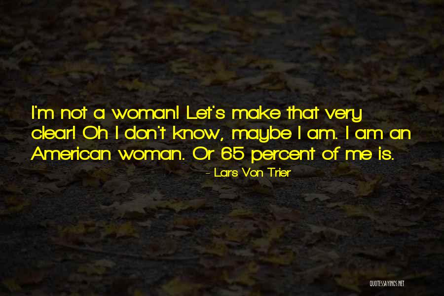 Hoyuelos Significado Quotes By Lars Von Trier Hoyuelos Significado Quotes By Lars Von Trier