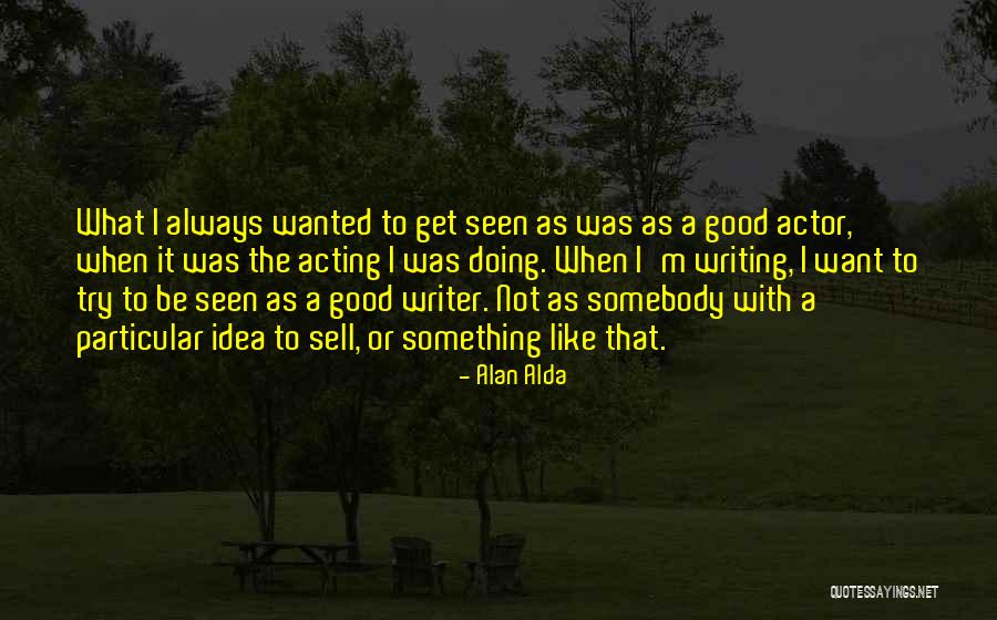 Hozni Angolul Quotes By Alan Alda Hozni Angolul Quotes By Alan Alda