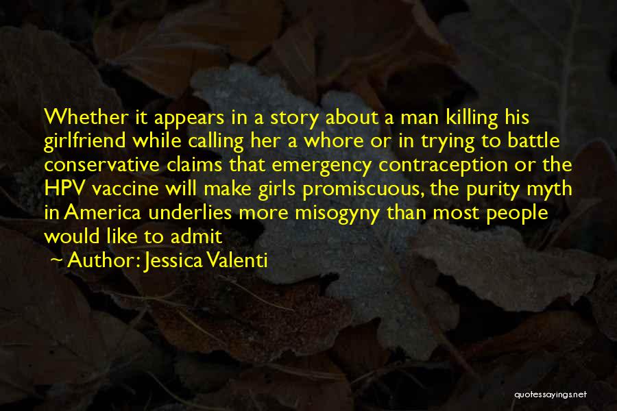 Hpv Vaccine Quotes By Jessica Valenti