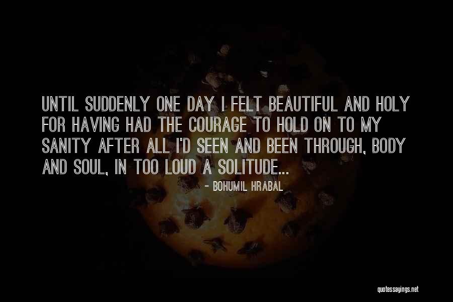 Hrabal Quotes By Bohumil Hrabal Hrabal Quotes By Bohumil Hrabal